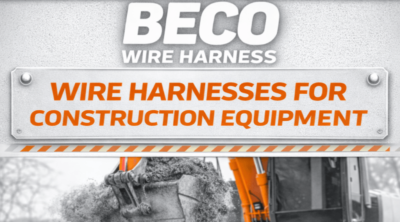 Wire Harness for Construction Eqiupment